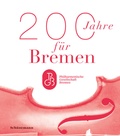 Cover: 200 Jahre f&uuml;r Bremen - Carl Ed. Sch&uuml;nemann