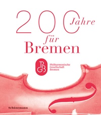 Abbildung von: 200 Jahre für Bremen - Carl Ed. Schünemann