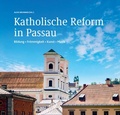 Cover: Katholische Reform in Passau - Passauer Bistumsblatt