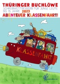 Cover: Th&uuml;ringer Buchl&ouml;we / Abenteuer Klassenfahrt - Literarische Gesellschaft Th&uuml;ringen