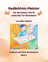 Abbildung von: Gedächtnis-Meister für die Zahlen 1 bis 10 sowie das 7er-Einmaleins - Lebenskunst Wege GmbH