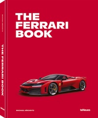 Abbildung von: The Ferrari Book - teNeues Verlag ein Imprint des Gestalten Verlags
