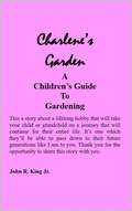 Cover: Charlene's Garden A Children's Guide to Gardening - John King