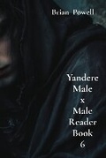 Cover: Yandere Male x Male Reader Book 6 - Brian Powell