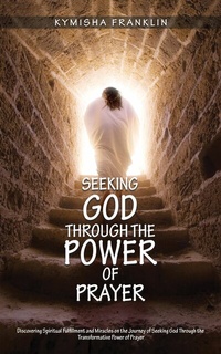 Abbildung von: Seeking God Through the Power of Prayer - Publishdrive