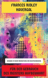 Abbildung von: Für den Gebrauch des Meisters aufbewahrt - Neu übersetzt Verlag