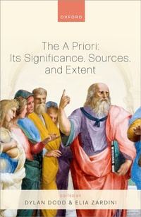 Abbildung von: The A Priori: Its Significance, Sources, and Extent - Oxford University Press