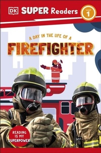 Abbildung von: DK Super Readers Level 1 A Day in the Life of a Firefighter - DK Children