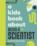 Cover: A Kids Book About Being A Scientist - DK Children