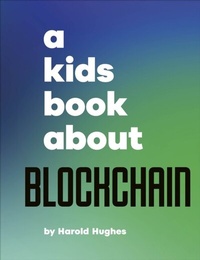 Abbildung von: A Kids Book About Blockchain - DK Children
