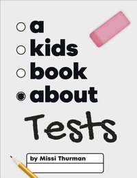 Abbildung von: A Kids Book About Tests - DK Children