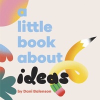 Abbildung von: A Little Book About Ideas - DK Children