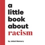 Cover: A Little Book About Racism - DK Children