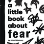Cover: A Little Book About Fear - DK Children