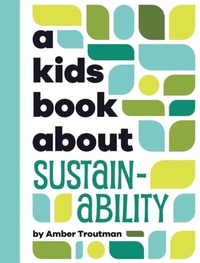 Abbildung von: A Kids Book About Sustainability - DK Children