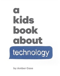 Abbildung von: A Kids Book About Technology - DK Children