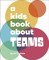 Abbildung von: A Kids Book About Teams - DK Children