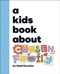 Abbildung von: A Kids Book About Chosen Family - DK Children