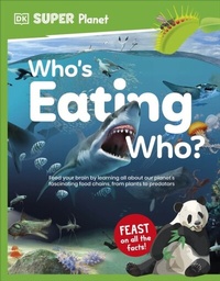 Abbildung von: DK Super Planet Who's Eating Who? - DK Children