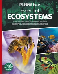 Abbildung von: DK Super Planet Essential Ecosystems - DK Children