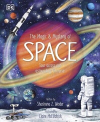 Abbildung von: The Magic and Mystery of Space - DK Children