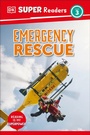 Cover: DK Super Readers Level 3 Emergency Rescue - Penguin Young Readers