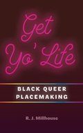 Cover: Get Yo' Life - Ohio State University Press