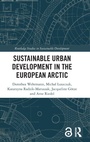 Cover: Sustainable Urban Development in the European Arctic - Routledge