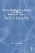 Cover: Putting Social Justice and Equity at the Heart of Reading for Pleasure - Routledge