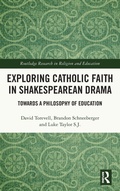 Cover: Exploring Catholic Faith in Shakespearean Drama - Routledge