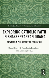 Abbildung von: Exploring Catholic Faith in Shakespearean Drama - Routledge