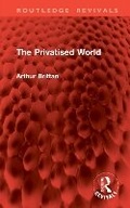 Cover: The Privatised World - Routledge