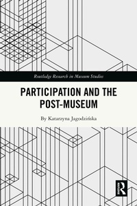Abbildung von: Participation and the Post-Museum - Routledge