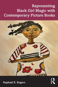 Abbildung von: Representing Black Girl Magic with Contemporary Picture Books - Routledge