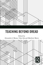 Cover: Teaching Beyond Dread - Routledge