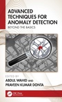 Cover: Advanced Techniques for Anomaly Detection - CRC Press
