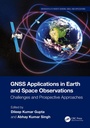 Cover: GNSS Applications in Earth and Space Observations - CRC Press