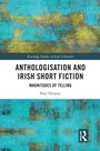 Cover: Anthologisation and Irish Short Fiction - Routledge