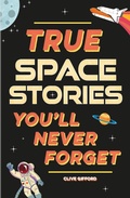 Cover: True Space Stories - Franklin Watts
