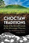Cover: Choctaw Traditions - University Press of Mississippi