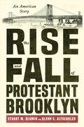 Cover: The Rise and Fall of Protestant Brooklyn - Three Hills