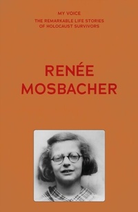 Abbildung von: My Voice: Renee Mosbacher - Manchester University Press