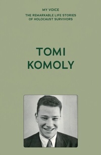 Abbildung von: My Voice: Tomi Komoly - Manchester University Press