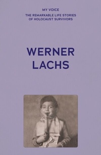 Abbildung von: My Voice: Werner Lachs - Manchester University Press