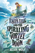 Cover: Junius Leak and the Spiraling Vortex of Doom - Candlewick Press,U.S.