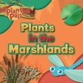 Cover: Plants in the Marshlands - Kidhaven Publishing
