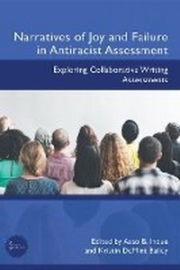 Abbildung von: Narratives of Joy and Failure in Antiracist Assessment - University Press of Colorado