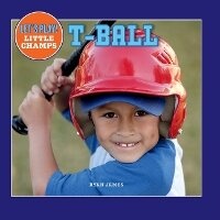 Enlarge image Cover: T-Ball - Norwood House Press