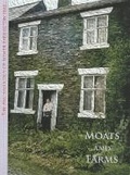 Cover: The Moats and Farms: The Archaeology of Lower Farington Hall - Centre for Applied Archaeology, University of Salford