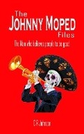 Cover: The Johnny Moped Files - Grosvenor House Publishing Ltd